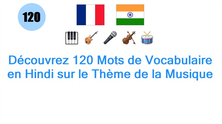Découvrez 120 Mots de Vocabulaire en Hindi sur le Thème de la Musique